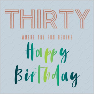Thirty - Where The Fun Begins