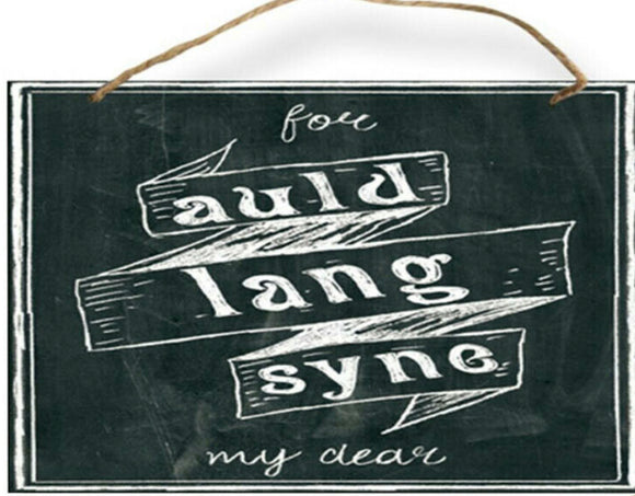 For Auld Lang Syne Plaque 19x14cm