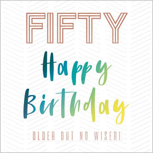 Fifty - Older But No Wiser