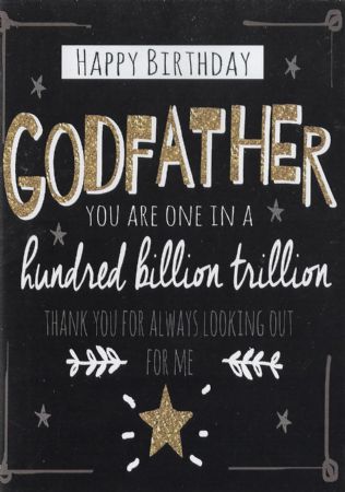 Godfather, Your'e one in a hundred, trillion, billion