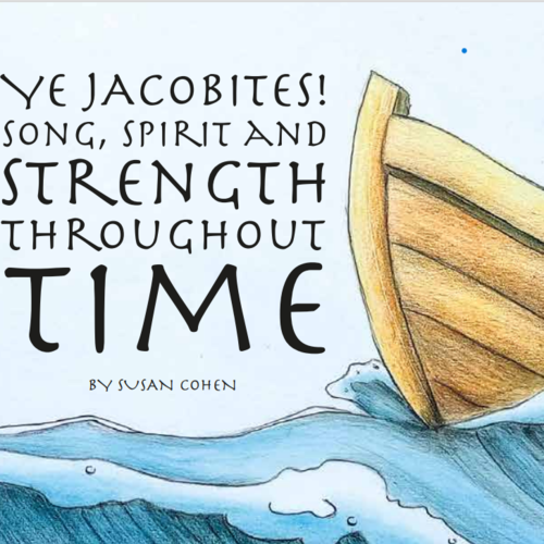 Ye Jacobites! Song, Spirit And Strength Throughout Time