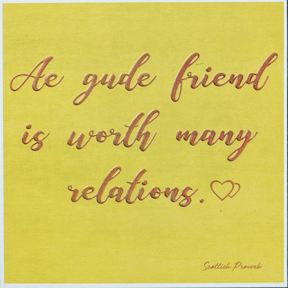 A Gude Friend is Worth Many Relations Card