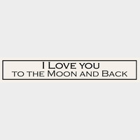 I Love You To The Moon And Back