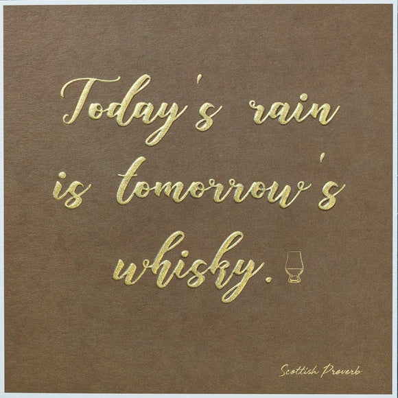 Today's Rain is Tomorrow's Whisky Card