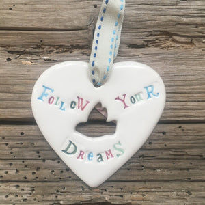 Ceramic Heart Follow Your Dreams