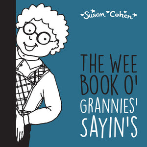 The Wee Book O’ Grannies’ Sayin’s