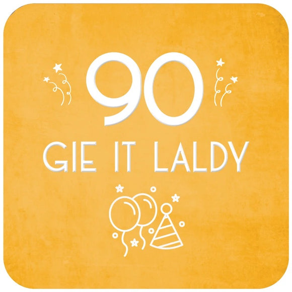 90 Gie It Laldy Coaster