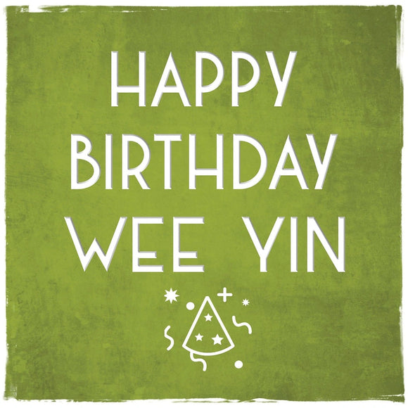 Happy Birthday Wee Yin Card