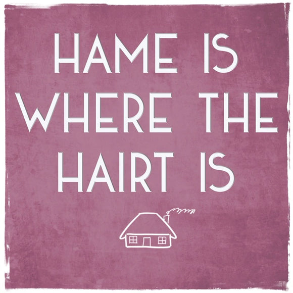 Card: Hame is Where the Hairt Is