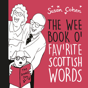 The Wee Book O Favourite Scottish Words