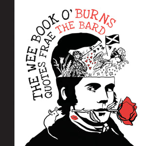 The Wee Book O’ Burns, Quotes Frae The Bard